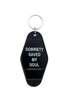 Sobriety Saved My Soul - Motel Keychain