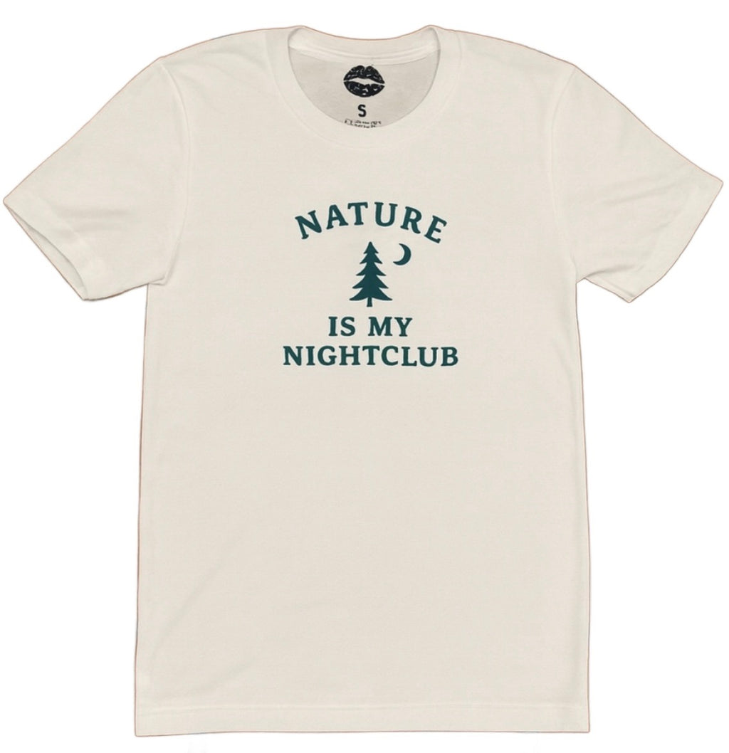 Nature is my Nightclub T-Shirt