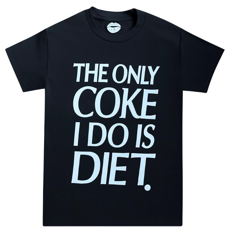 The Only Coke I Do is Diet Black T-Shirt