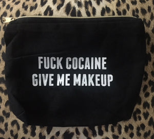 Fuck Cocaine Makeup Bag