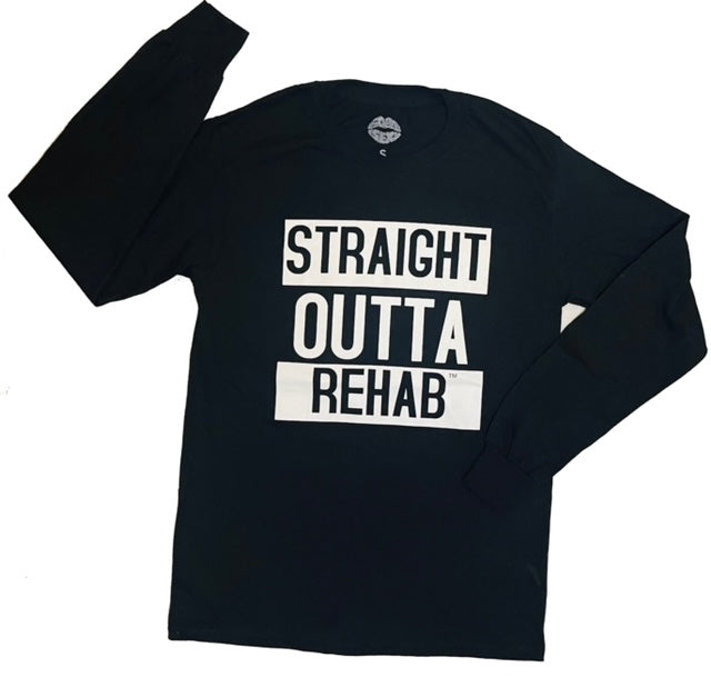 Straight Outta Rehab Long Sleeve T-Shirt